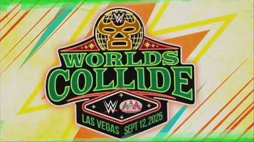 WWE y Lucha Libre AAA fusionan universos en el magno evento Worlds Collide 2025
